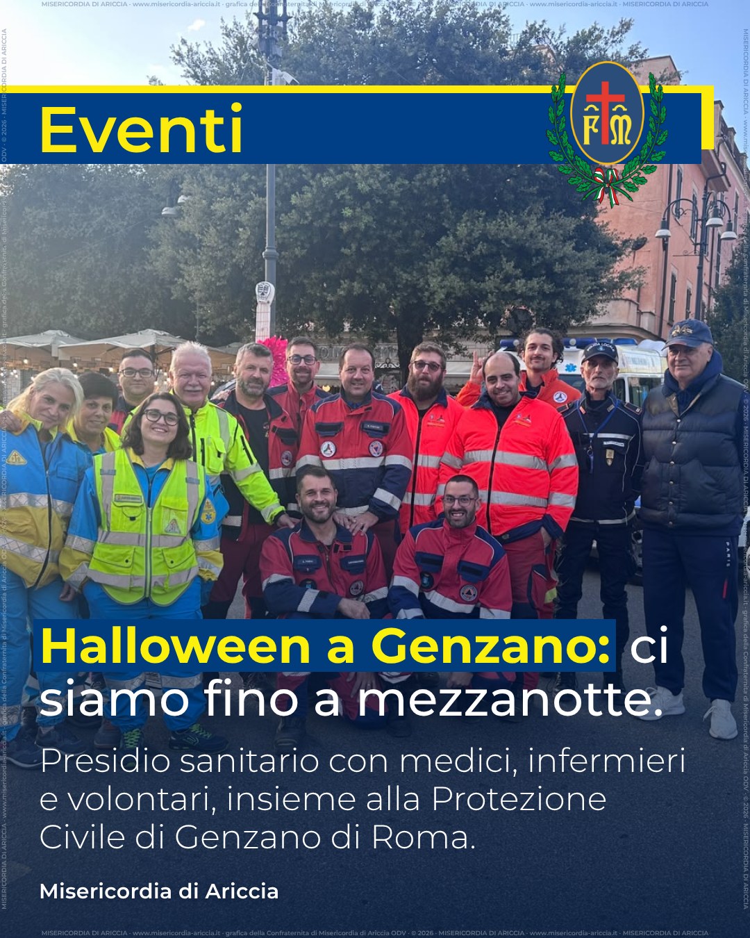 Grafica della Misericordia di Ariccia con la foto della squadra in piazza e il messaggio «Halloween a Genzano: ci siamo fino a mezzanotte»: presidio sanitario con medici, infermieri e volontari, insieme alla Protezione Civile di Genzano di Roma.